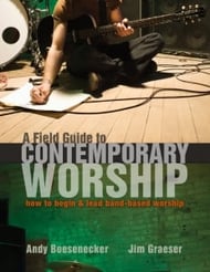 Field Guide to Contemporary Worship: How to Begin and Lead Band Based Worship book cover